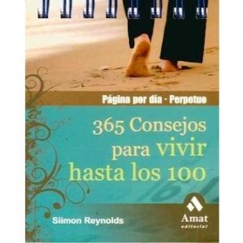 365 Consejos para vivir hasta los 100 - CALENDARIO: Calendario perpetuo. Página por día