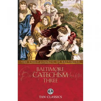 Baltimore Catechism Three
