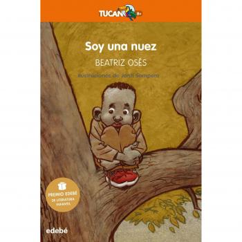 SOY UNA NUEZ Premio EDEBÉ de Literatura Infantil 2018