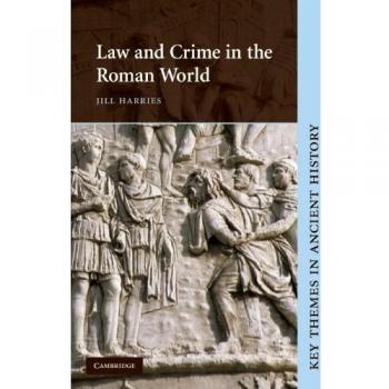 Law and Crime in the Roman World