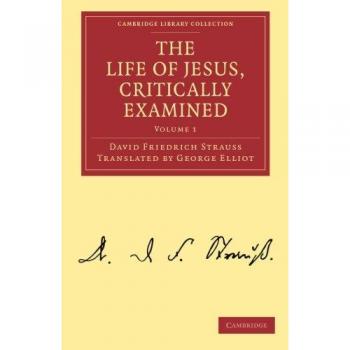 La Vida de Jesús, Examinada Críticamente - Conjunto de 3 Volúmenes (Colección de Biblioteca de Cambridge - Religión)