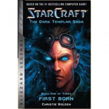 StarCraft: The Dark Templar Saga: Firstborn Book One