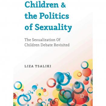 Children and the Politics of Sexuality: The Sexualization of Children Debate Revisited