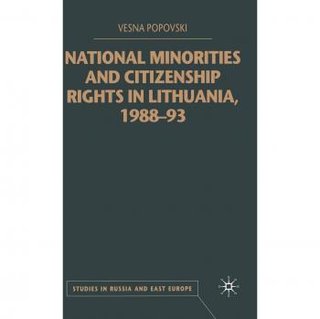 National Minorities and Citizenship Rights in Lithuania, 1988-93