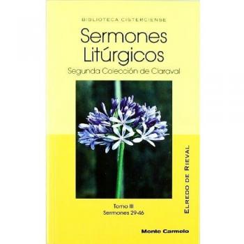 Sermones Litúrgicos: Tomo III. Segunda Colección de Claraval