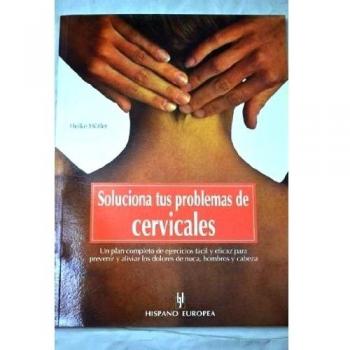 Soluciona tus problemas de cervicales / Solve your cervical problems