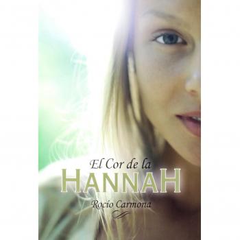 El cor de la Hannah: 28 - Rocío Carmona
