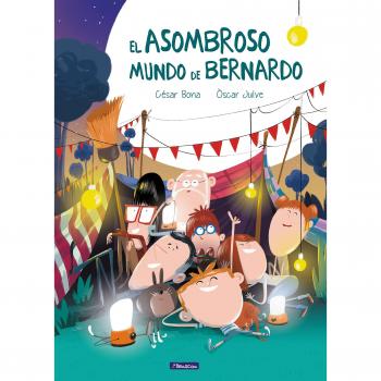 El asombroso mundo de Bernardo - César Bona/Òscar Julve