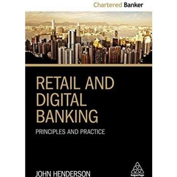 Retail and Digital Banking: Principles and Practice: 5