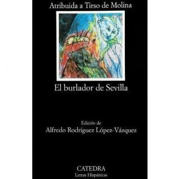 El burlador de Sevilla o El convidado de piedra