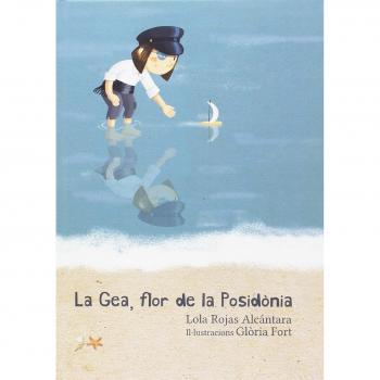 Gea, flor de la Posidònia, La - Lola Rojas Alcántara