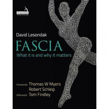 Fascia: What it is and Why it Matters