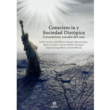 Consciencia y Sociedad Distópica: Coronavirus: estudio del caso