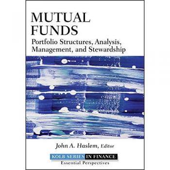 Mutual Funds: Comprehensive Guide to Portfolio Structures, Analysis, Management, and Stewardship (Hardback)