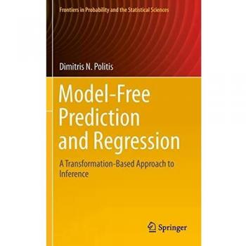 Model-Free Prediction and Regression: A Transformation-Based Approach to Inference