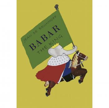 Babar the King: Classic Illustrated Children's Paperback Storybook