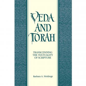 Veda and Torah: Transcending Scripture Textuality - State University of NY Press Edition