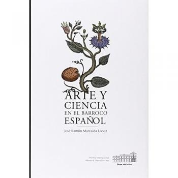 Arte Y Ciencia En El Barroco Español
