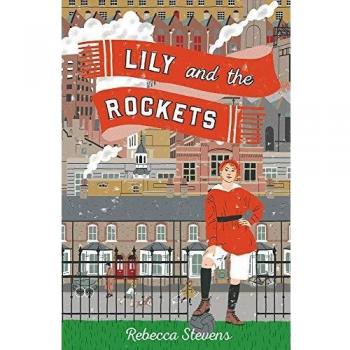 Libro Lily y los Cohetes de Rebecca Stevens - Edición en Español
