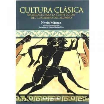 Cultura Clásica: Materiales para la confeccion del cuaderno del alumno. Niveles mínimos