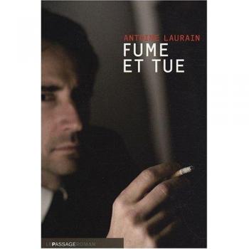 Fume et tue