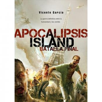 Apocalilpsis Island. Batalla Final. - Vicente García