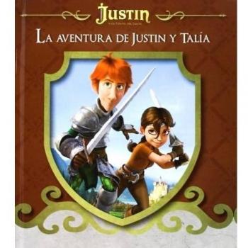 La aventura de Justin y Talía - Autores Varios