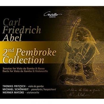Carl Friedrich Abel: Second Pembroke Collection: Sonatas for Viola da Gamba & Basso/Duets for Viola da Gamba & Violoncello