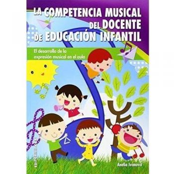 LA COMPETENCIA MUSICAL DEL DOCENTE DE EDUCACIÓN INFANTIL: El desarrollo de la expresión musical en el aula: 12