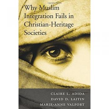 Why Muslim Integration Fails in Christian-Heritage Societies