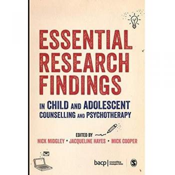 Essential Research Findings in Child and Adolescent Counselling and Psychotherapy
