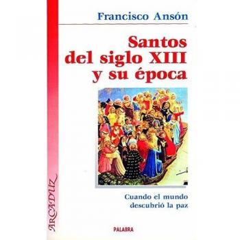 Santos del siglo XIII y su época: Cuando el mundo descubrió la paz: 89