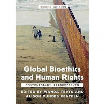 Global Bioethics and Human Rights: Contemporary Perspectives - Second Edition (Paperback)