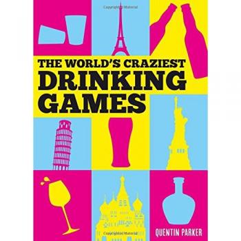 The World's Craziest Drinking Games