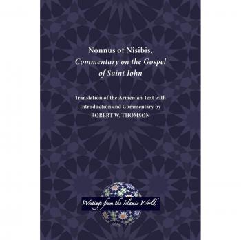 Comentario de Nonnus de Nisibis sobre el Evangelio de San Juan (Escritos del Mundo Islámico, Volumen 37) - Edición en Tapa Blanda