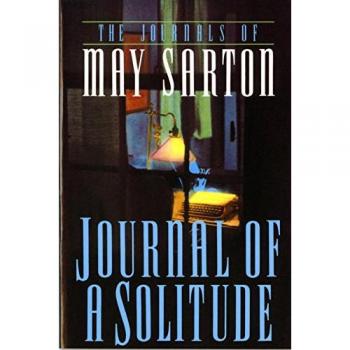 Journal of a Solitude: The Journals of May Sarton