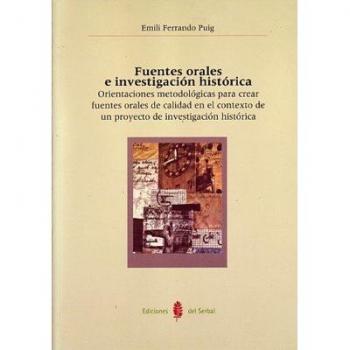 Fuentes orales e investigación histórica: Orientaciones metodológicas para crear fuentes orales de calidad en el contexto de una proyecto de investigación histórica