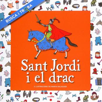 Sant Jordi i el drac. Busca i troba - Font I Ferré, Núria/llegenda Europea,