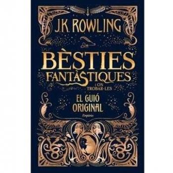 Bèsties fantàstiques i on trobar-les - J.k. Rowling