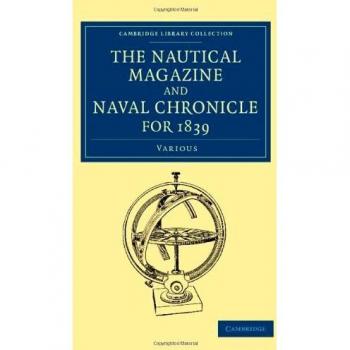 Colección de Revistas Náuticas y Crónicas Navales 1832-1870: Set de 39 Volúmenes - Incluye la Revista Náutica y Crónica Naval de 1839 (Colección Biblioteca de Cambridge)
