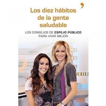 Los diez hábitos de la gente saludable: Los consejos de Espejo Público para vivir mejor