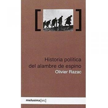 Historia Política Del Alambre De Espino