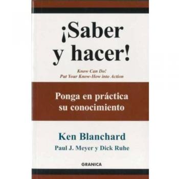 ¡Saber y hacer! - Blanchard Ken