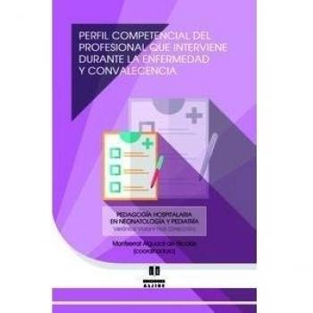 Perfil Competencial Del Profesional: que interviene durante la enfermedad y convalecencia