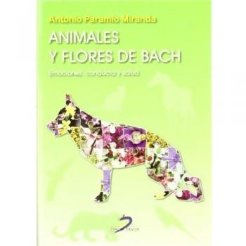 Animales y flores de Bach: Emociones. conducta y salud - 9788499690117
