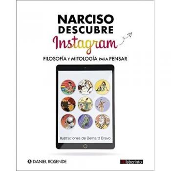 Narciso descubre Instagram: Filosofía y mitología para pensar