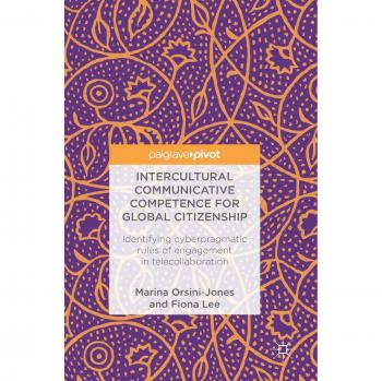 Intercultural Communicative Competence for Global Citizenship: Identifying cyberpragmatic rules of engagement in telecollaboration