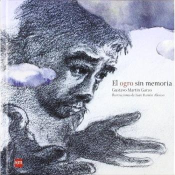 El ogro sin memoria - Gustavo Martín Garzo