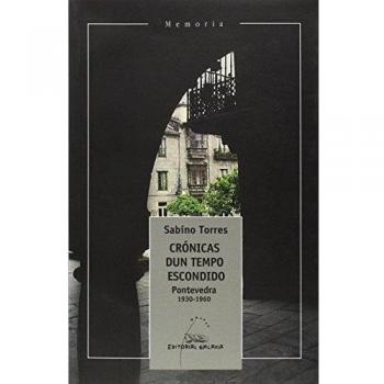 Cronicas dun tempo escondido. Pontevedra 1930-1960: Pontevedra, 1930-1960: 36
