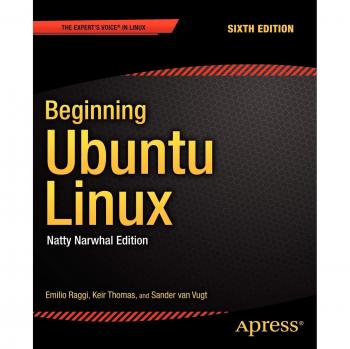 Beginning Ubuntu Linux: Natty Narwhal Edition Guide